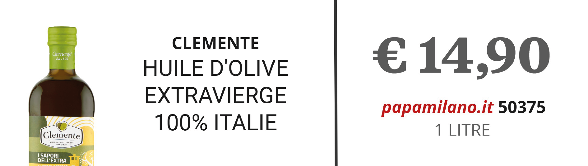 CLEMENTE HUILE D'OLIVE EXTRAVIERGE 100% ITALIE